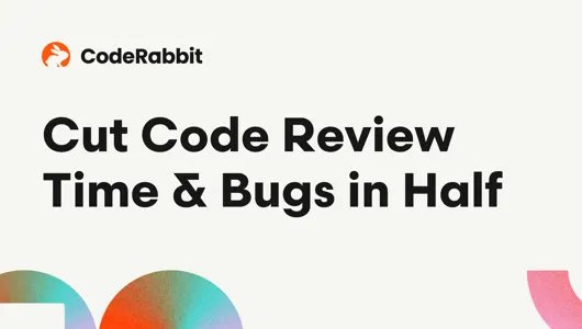 AI Code Reviews | CodeRabbit | Try for Free